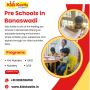 Pre Schools in Banaswadi