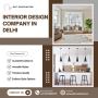 Find the Right Interior Design Company in Delhi Today
