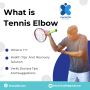 Discover What is Tennis Elbow & How to Treat It Naturally