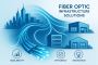 Future-Ready Fiber Optic Infrastructure Solutions for Reliab