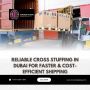 Reliable Cross Stuffing in Dubai for Faster & Cost-Efficient
