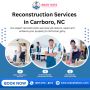 Reconstruction Services in Carrboro, NC