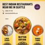 Order Indian Food From Indian restaurants near me in Seattle