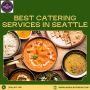  Best Catering Services in Seattle for Every Occasion
