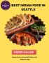 Discover the Best Indian Food in Seattle