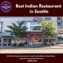 Discover Authentic Indian Restaurants in Seattle