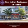 Discover the Best Indian Restaurants in Seattle