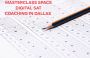 Digital SAT Exam Coaching in Dallas Digital SAT Exam Coaching in Dallas