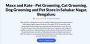 Maxx and Kate - Pet Grooming, Cat Grooming, Dog Grooming and