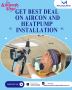 Women's Day Special! Exclusive Aircon & Heat Pump