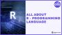 All About R Programming Language All About R Programming Language