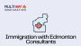 How Edmonton Immigration Consultants Simplify the Process!