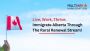 Start Fresh in Alberta: Join the Rural Renewal Stream!
