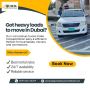 Got Heavy Loads to Move in Dubai?