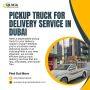 Pickup Truck for Delivery Service in Dubai! Pickup Truck for Delivery Service in Dubai!