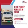 🚛 1-Ton Pickup for Rent in Dubai! 🌟