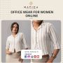 Office Wear for Women Online 