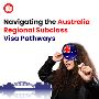 Navigating the Australia Regional Subclass Visa Pathways Navigating the Australia Regional Subclass Visa Pathways