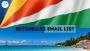 Seychelles Email List: Connect with Target Audiences Seychelles Email List: Connect with Target Audiences