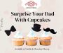 Order Your Custom Fathers Day Cup Cakes From Nidha’s Treat