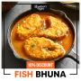 Tandoori Nights - Special Offer on Fish Bhuna!