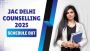 JAC Delhi 2025 Counselling Schedule
