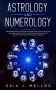  What's the Difference Between Numerology and Astrology?