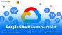 Get a Verified Google Cloud Customers List for IT Marketing