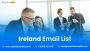Purchase a Verified Ireland Email List for Business