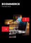 Ecommerce Trends To Watch Out In 2025