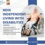 NDIS Independent Living with Disabilities