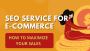 How to grow your e-commerce business | SEO service | E-comme