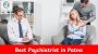 Best Psychiatrist in Patna - Find Peace of Mind Today