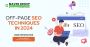 Mastering SEO Off-Page Techniques in 2024- A Guide to Boost 