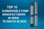Top 10 Submersible Pump Manufacturers in India in 2025