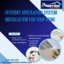 Ventilation System Installation - Enhance Your Home’s Air Qu