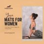 Yoga Mats for Women – Comfort, Grip & Style for Every Flow