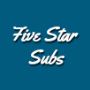 Welcome To Five Star Subs