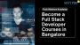 Full Stack Developer Courses in Bangalore