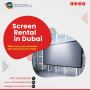 LED Screens for Hire at Affordable Cost in UAE