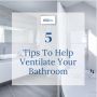 Breathe Easy in bathrooms; with RiteFlo!