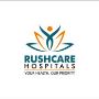 Best Multispecialty Hospital in LB Nagar Hyderabad |Rushcare