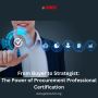 From Buyer to Strategist: Power of Procurement Professional