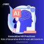 Innovative HR Practices: Role of Generative AI in Hr and L&D