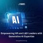 Empowering HR and L&D Leaders with Generative AI Expertise
