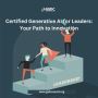 Certified Generative AI for Leaders: Your Path to Innovation