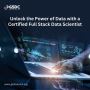 Power of Data with a Certified Full Stack Data Scientist