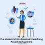 The Modern HR Professional: Redefining People Management