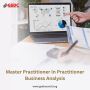 Master In Practitioner: Practitioner Business Analysis