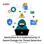 Generative AI in Cybersecurity: A Game-Changer for Threat De